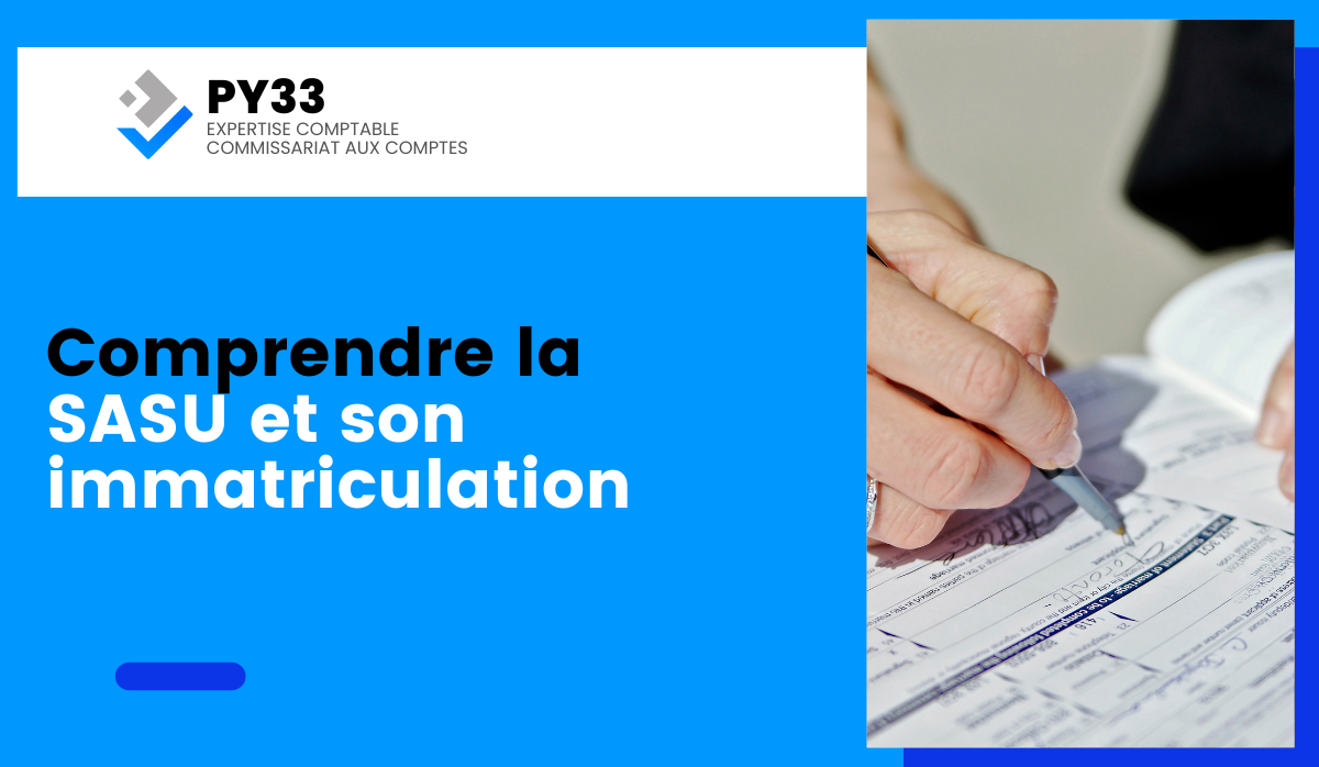 Comprendre la SASU et son immatriculation