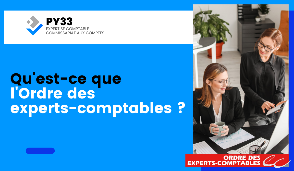 Qu'est-ce que l'ordre des experts-comptables ?