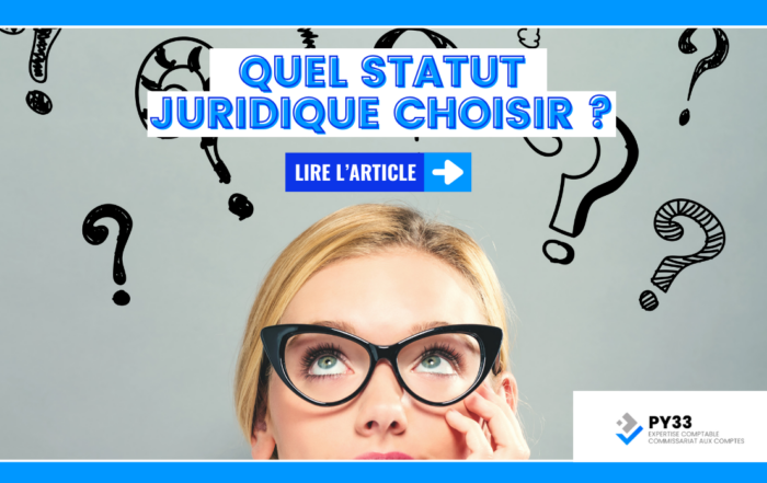 Quel statut juridique choisir ?