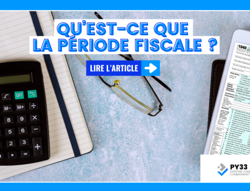 Qu’est-ce que la période fiscale ?