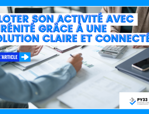 Piloter son activité avec sérénité grâce à une solution claire et connectée