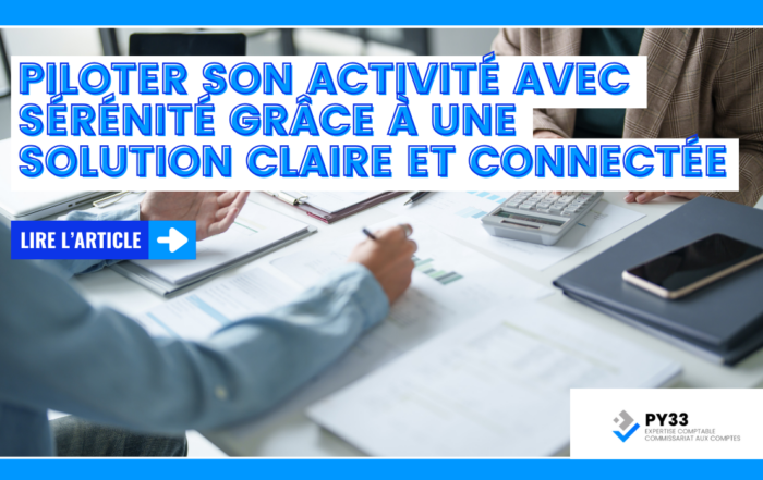 Piloter son activité avec sérénité grâce à une solution claire et connectée
