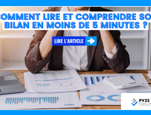 Comment lire et comprendre son bilan en moins de 5 minutes ?