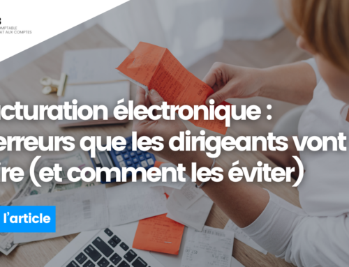 Facturation électronique : 6 erreurs que les dirigeants vont faire (et comment les éviter)