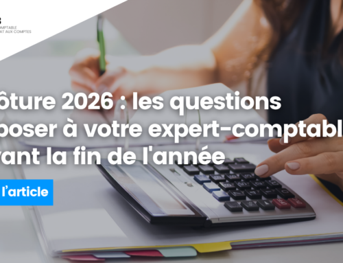 Clôture 2026 : les questions à poser à votre expert-comptable avant la fin de l&rsquo;année