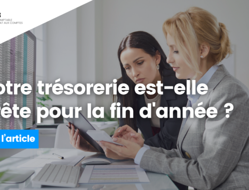 Votre trésorerie est-elle prête pour la fin d&rsquo;année ?