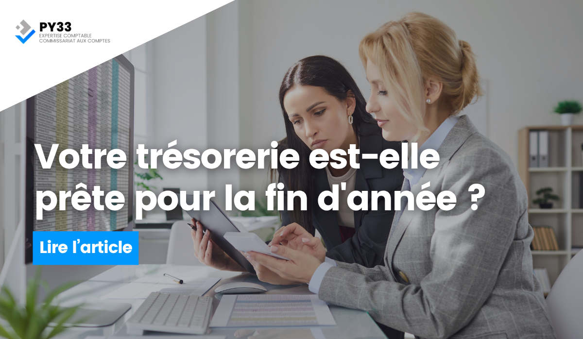 Votre trésorerie est-elle prête pour la fin d'année ?